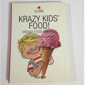 Krazy Kids' Food! : Vintage Food Graphics - Taschen Paperback Book